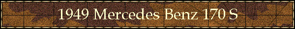 1949 Mercedes Benz 170 S