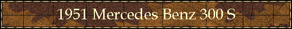 1951 Mercedes Benz 300 S