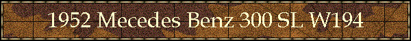 1952 Mecedes Benz 300 SL W194
